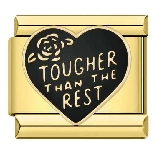 Tougher than the rest I Charm Link